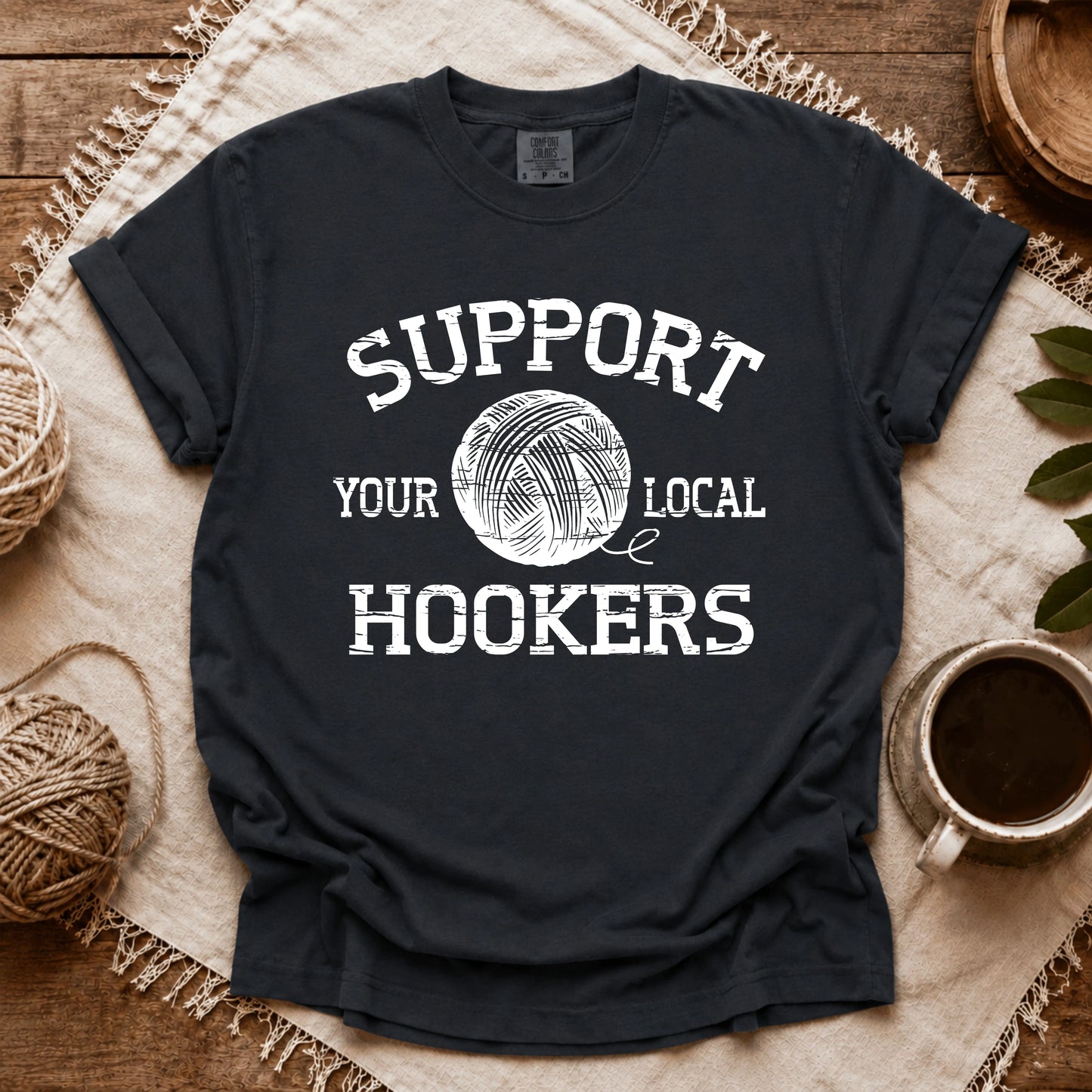 Comfort Colors Support Local Hookers T-shirt