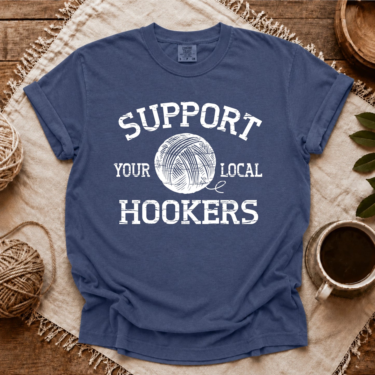Comfort Colors Support Local Hookers T-shirt