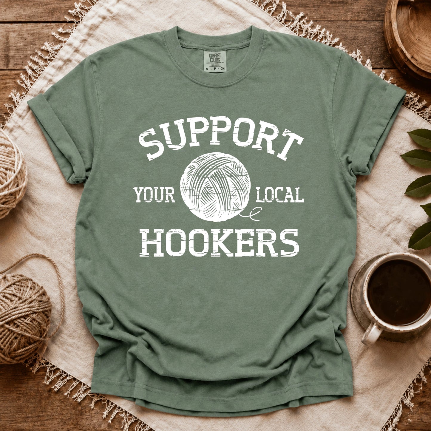 Comfort Colors Support Local Hookers T-shirt