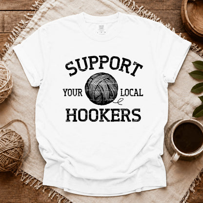 Comfort Colors Support Local Hookers T-shirt
