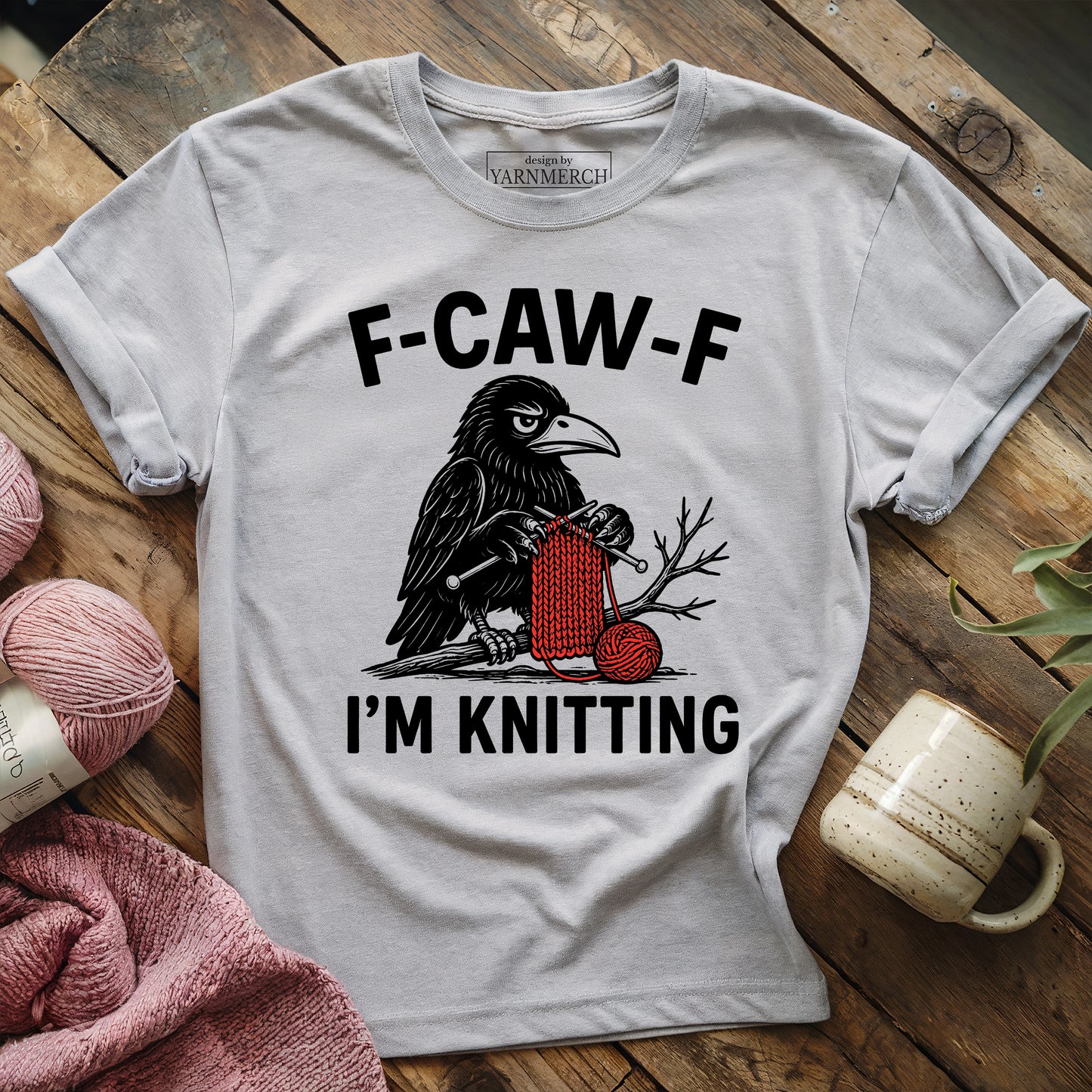 F-Caw-F I'm Knitting T-shirt