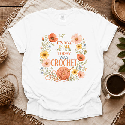 Comfort Colors If All Today Was Crochet T-shirt