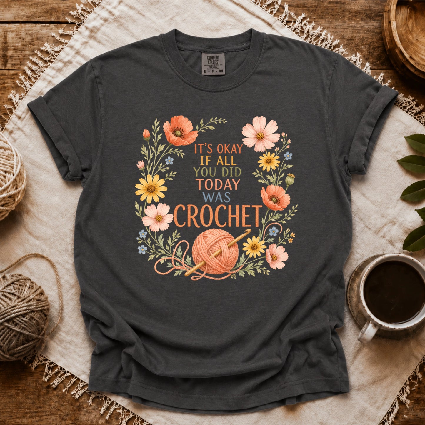 Comfort Colors If All Today Was Crochet T-shirt