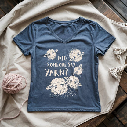 Did Someone Say Yarn? Lady V-neck