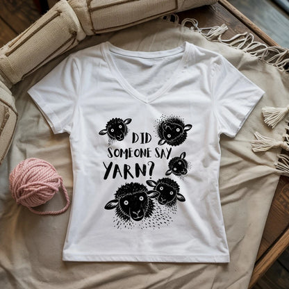 Did Someone Say Yarn? Lady V-neck