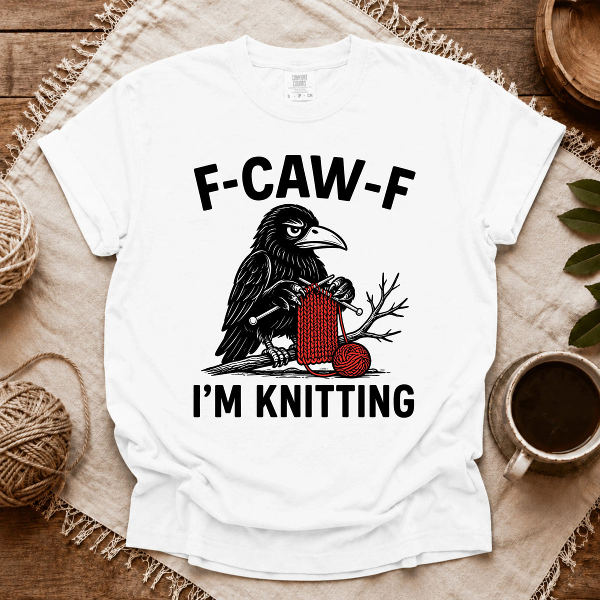 Comfort Colors F-Caw-F I'm Knitting T-shirt