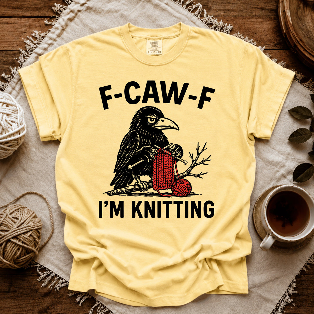 Comfort Colors F-Caw-F I'm Knitting T-shirt