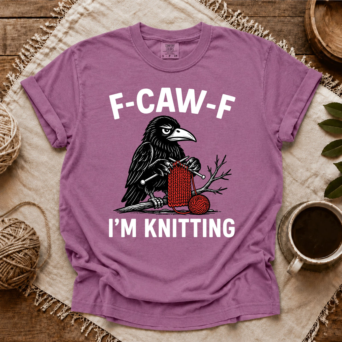 Comfort Colors F-Caw-F I'm Knitting T-shirt