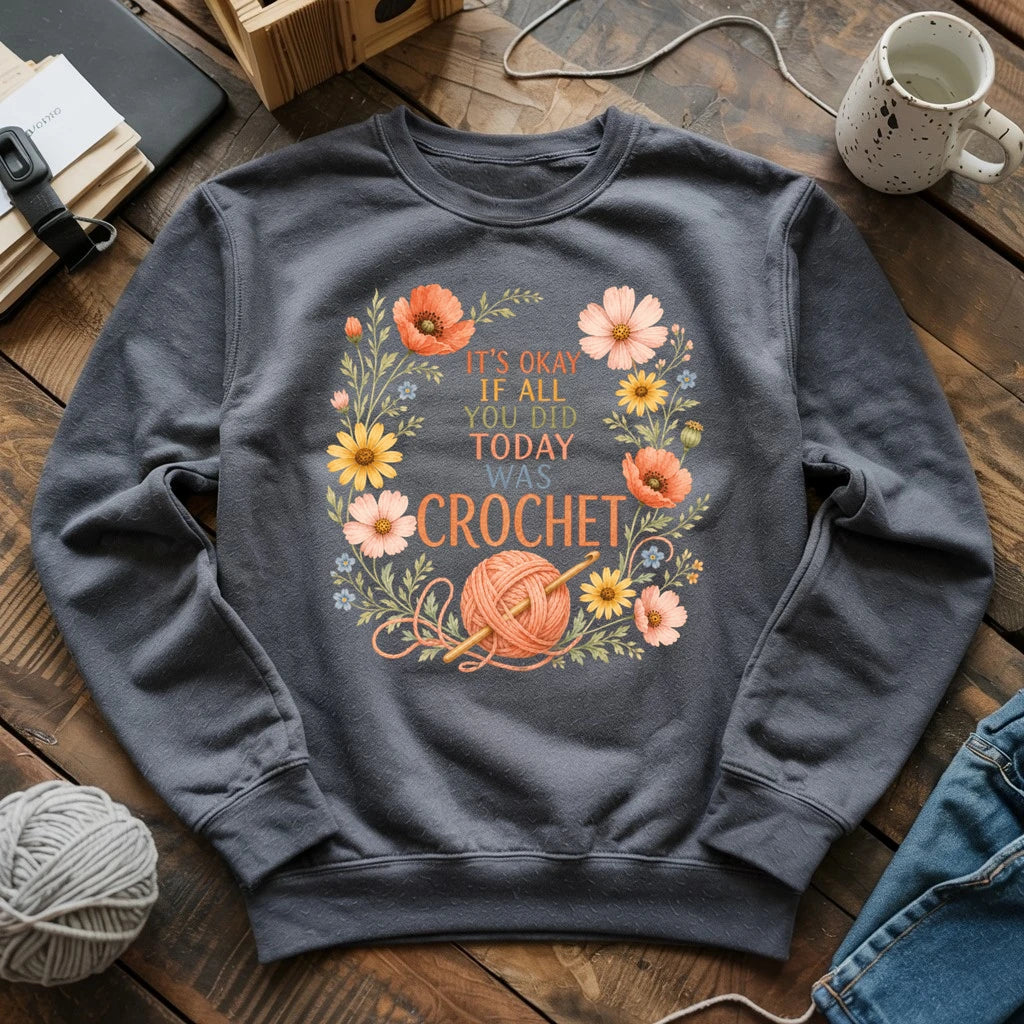 If All Today Was Crochet Sweatshirt