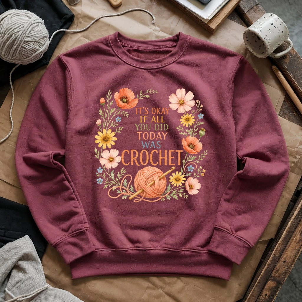 If All Today Was Crochet Sweatshirt