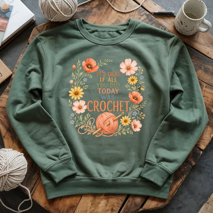 If All Today Was Crochet Sweatshirt