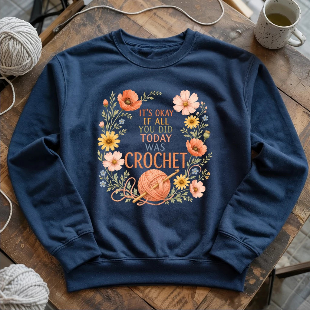 If All Today Was Crochet Sweatshirt