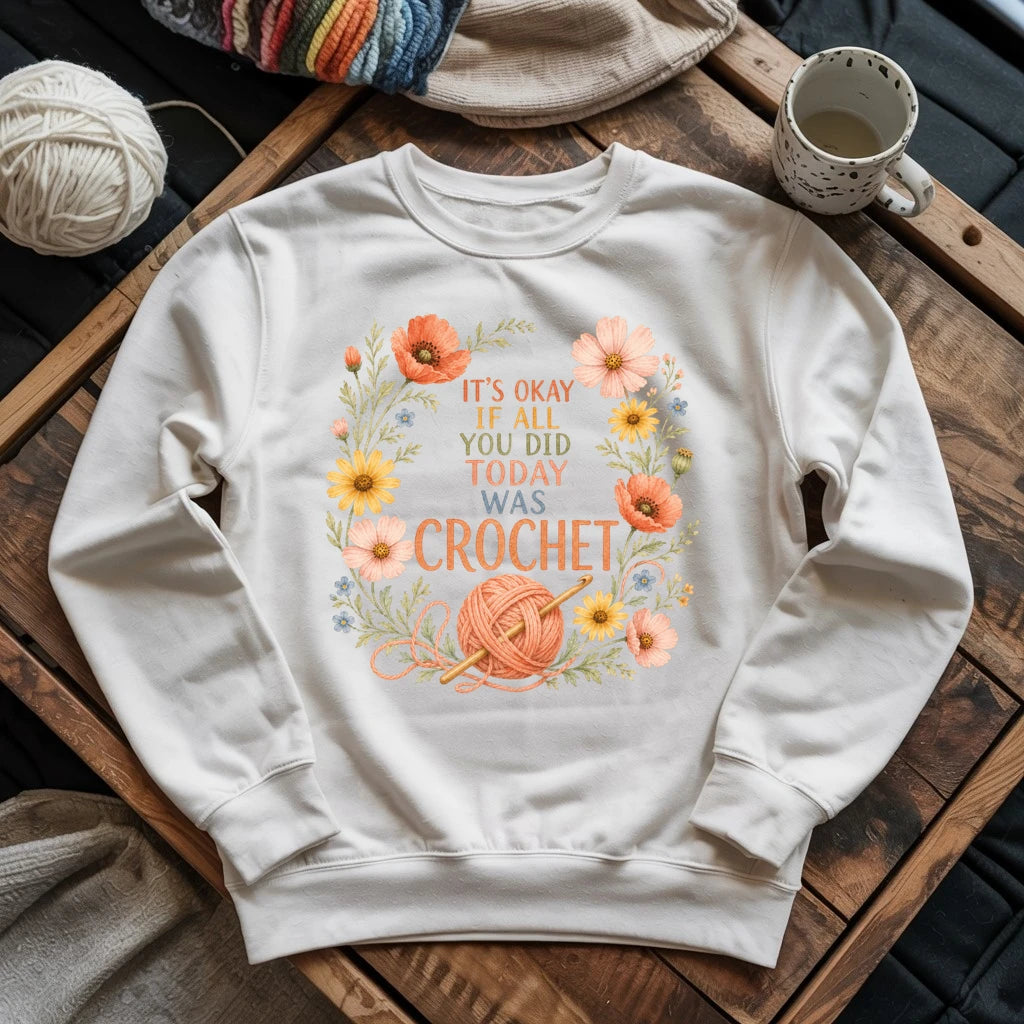 If All Today Was Crochet Sweatshirt