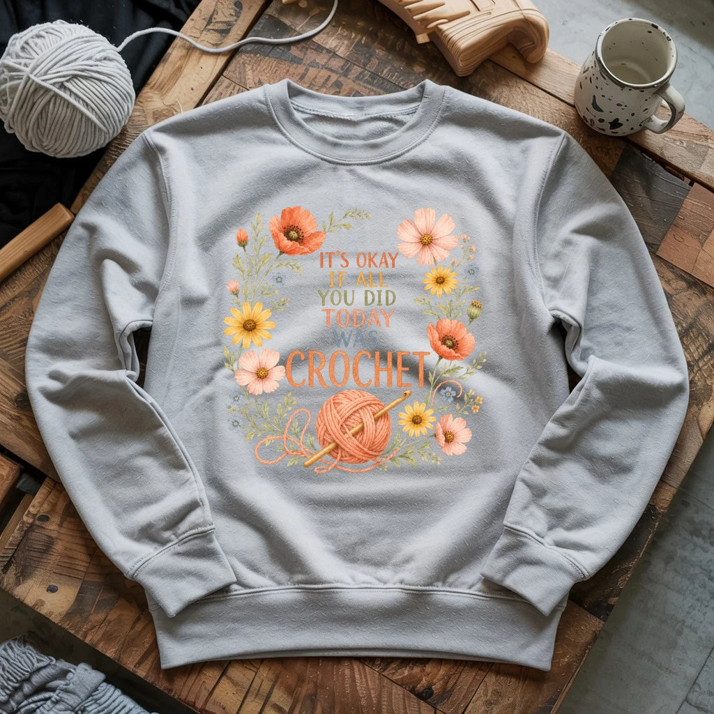 If All Today Was Crochet Sweatshirt