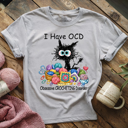 I Have OCD T-shirt