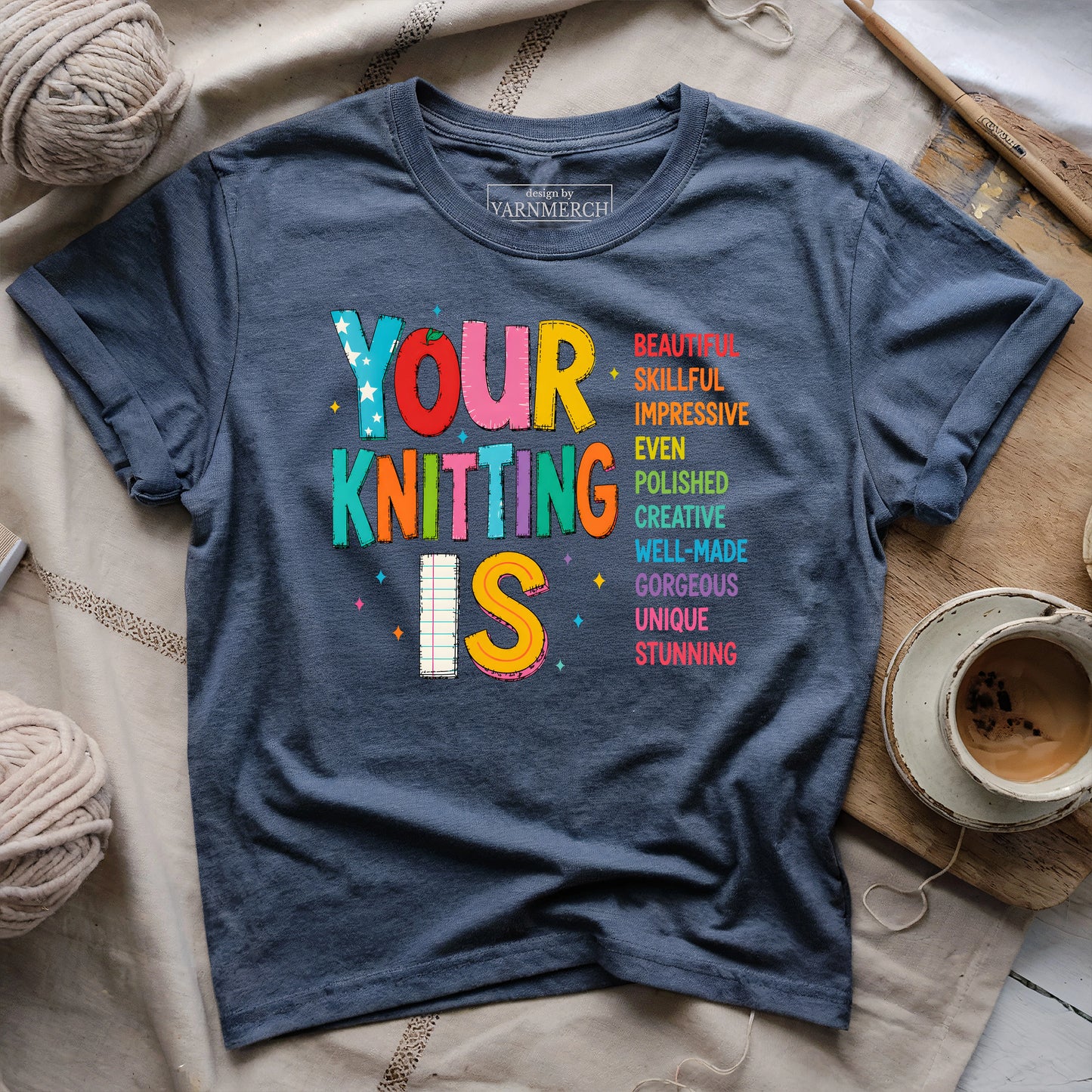 Your Knitting Is T-shirt