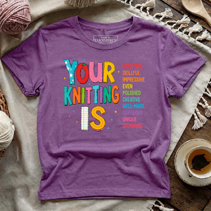 Your Knitting Is T-shirt
