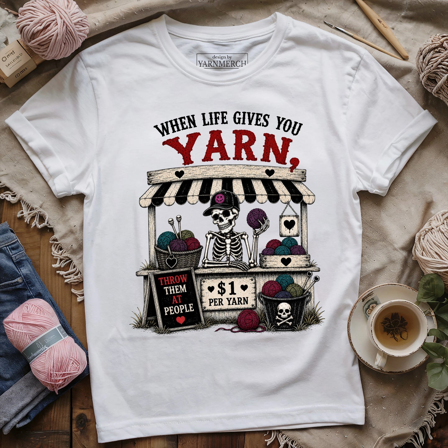 When Life Gives You Yarn T-shirt