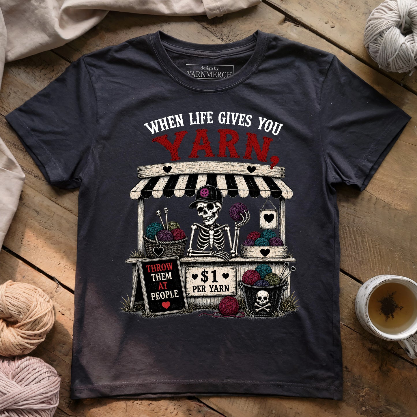 When Life Gives You Yarn T-shirt