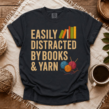 Comfort Colors Easily Distracted by Books & Yarn T-shirt
