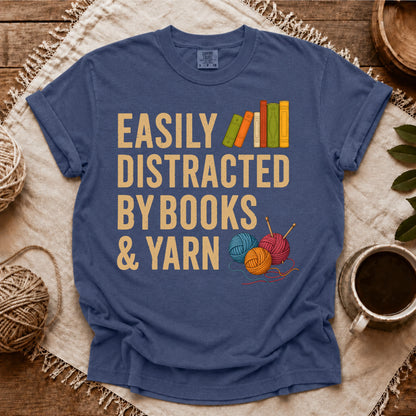 Comfort Colors Easily Distracted by Books & Yarn T-shirt