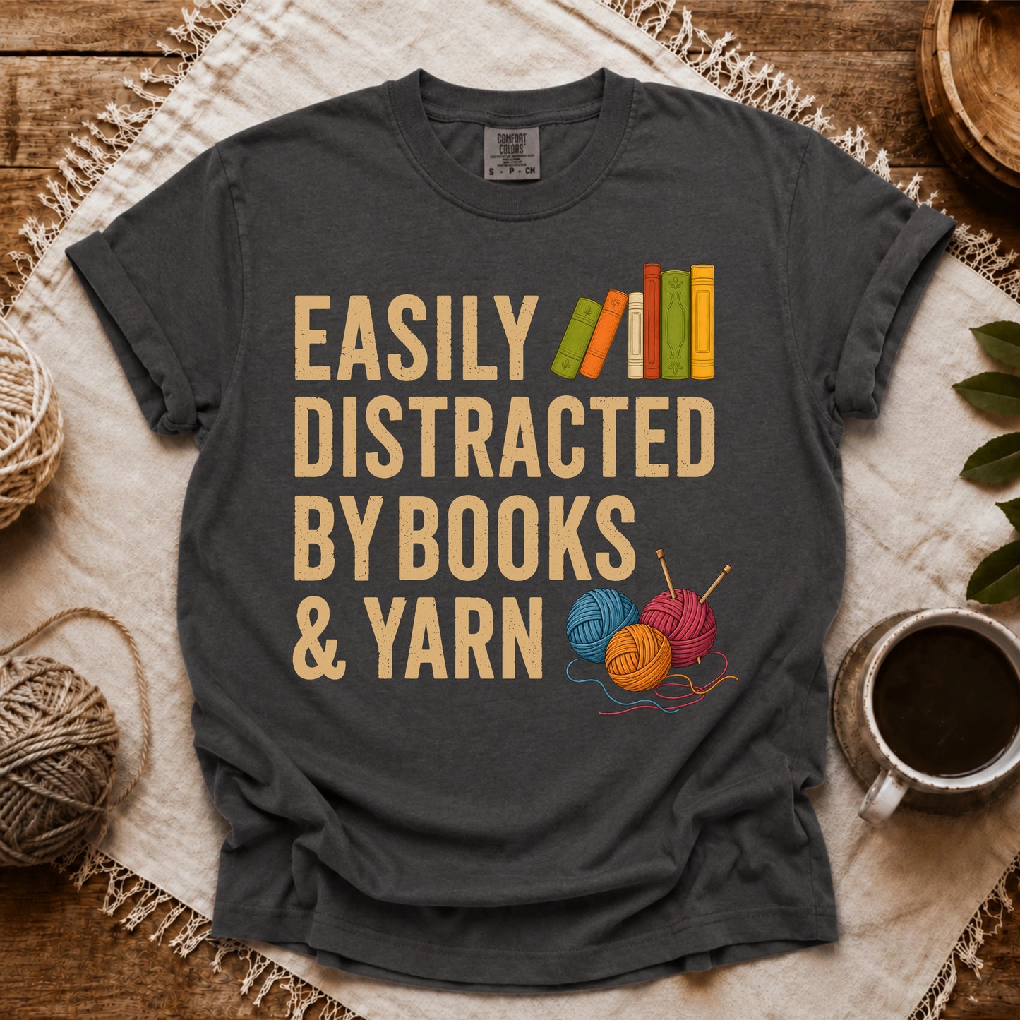 Comfort Colors Easily Distracted by Books & Yarn T-shirt