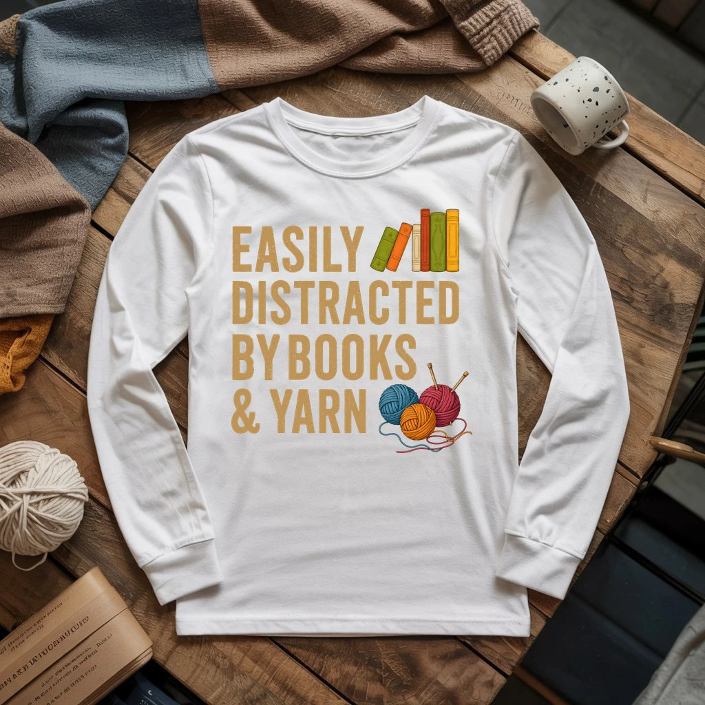 Easily Distracted by Books & Yarn Long Sleeve T-shirt
