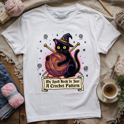 My Spell Book Is Just A Crochet Pattern T-shirt