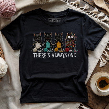 There's Always One T-shirt