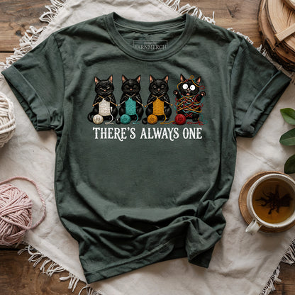There's Always One T-shirt