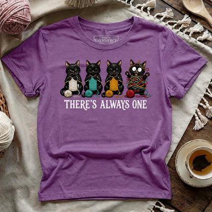 There's Always One T-shirt
