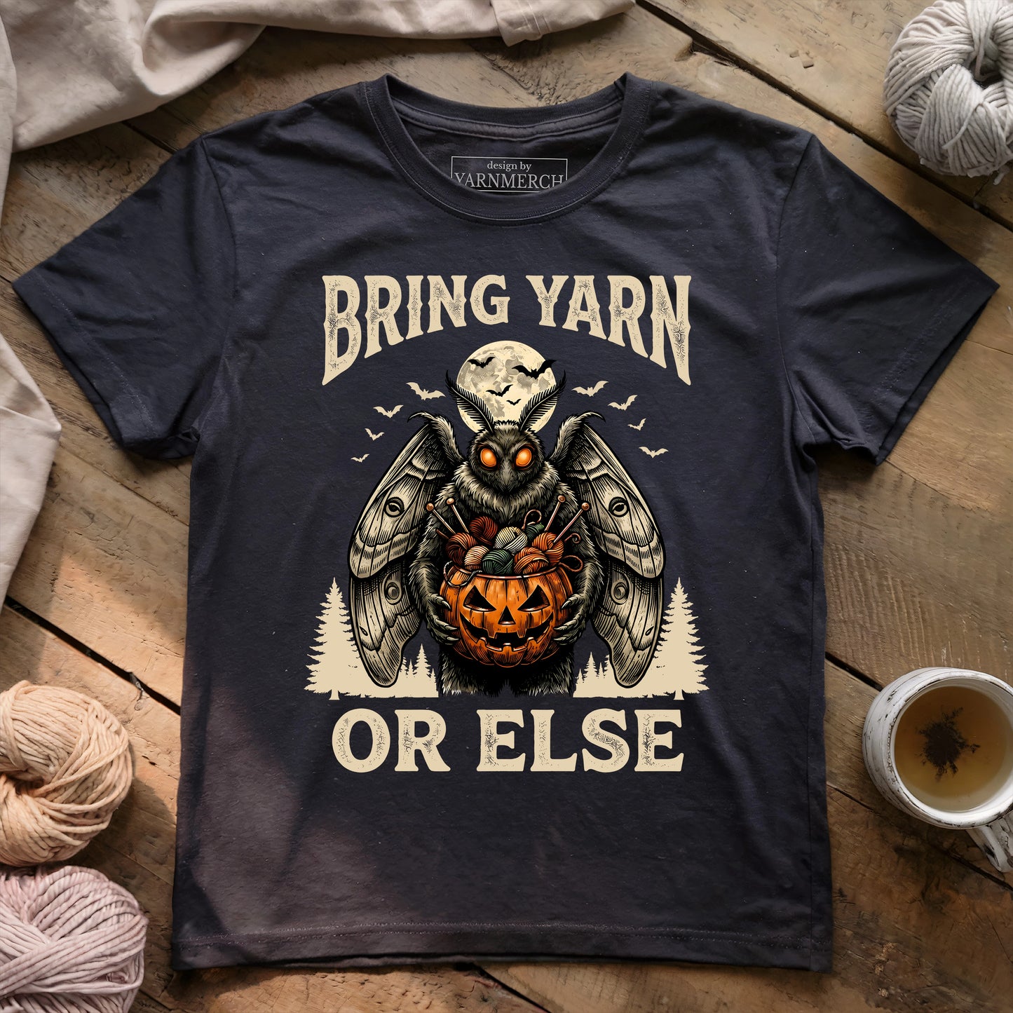 Bring Yarn Or Else T-shirt