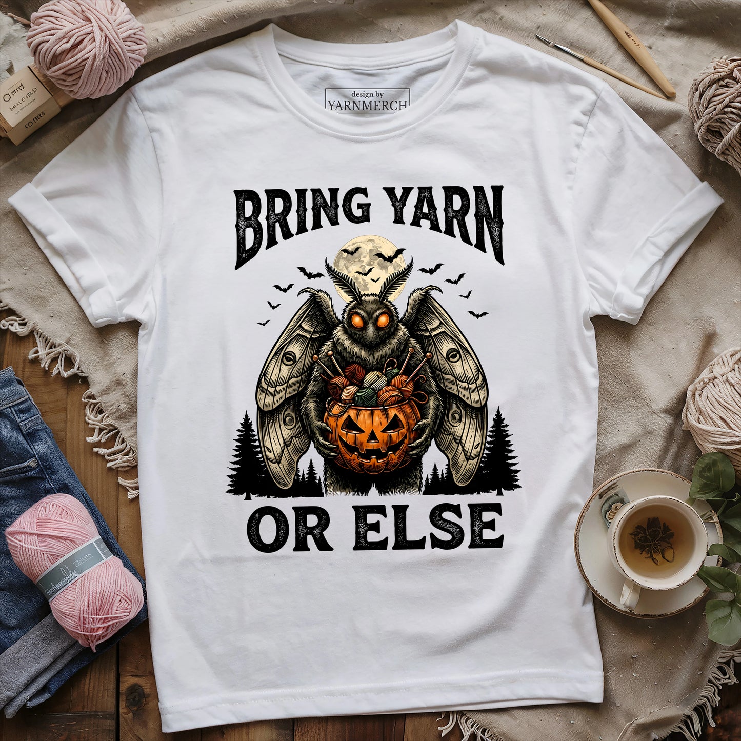 Bring Yarn Or Else T-shirt