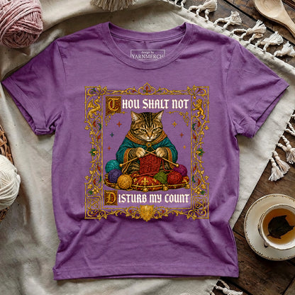 Thou Shalt Not Disturb My Count T-shirt