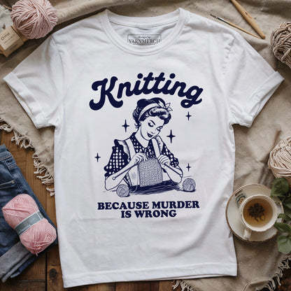 Knitting Not Murder T-shirt
