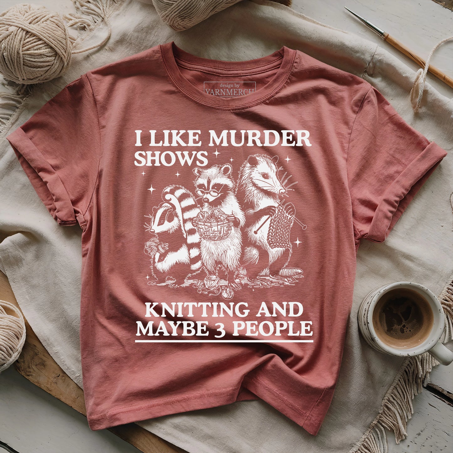 Knitting & Maybe 3 People T-shirt