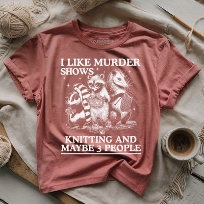 Knitting & Maybe 3 People T-shirt