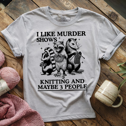 Knitting & Maybe 3 People T-shirt