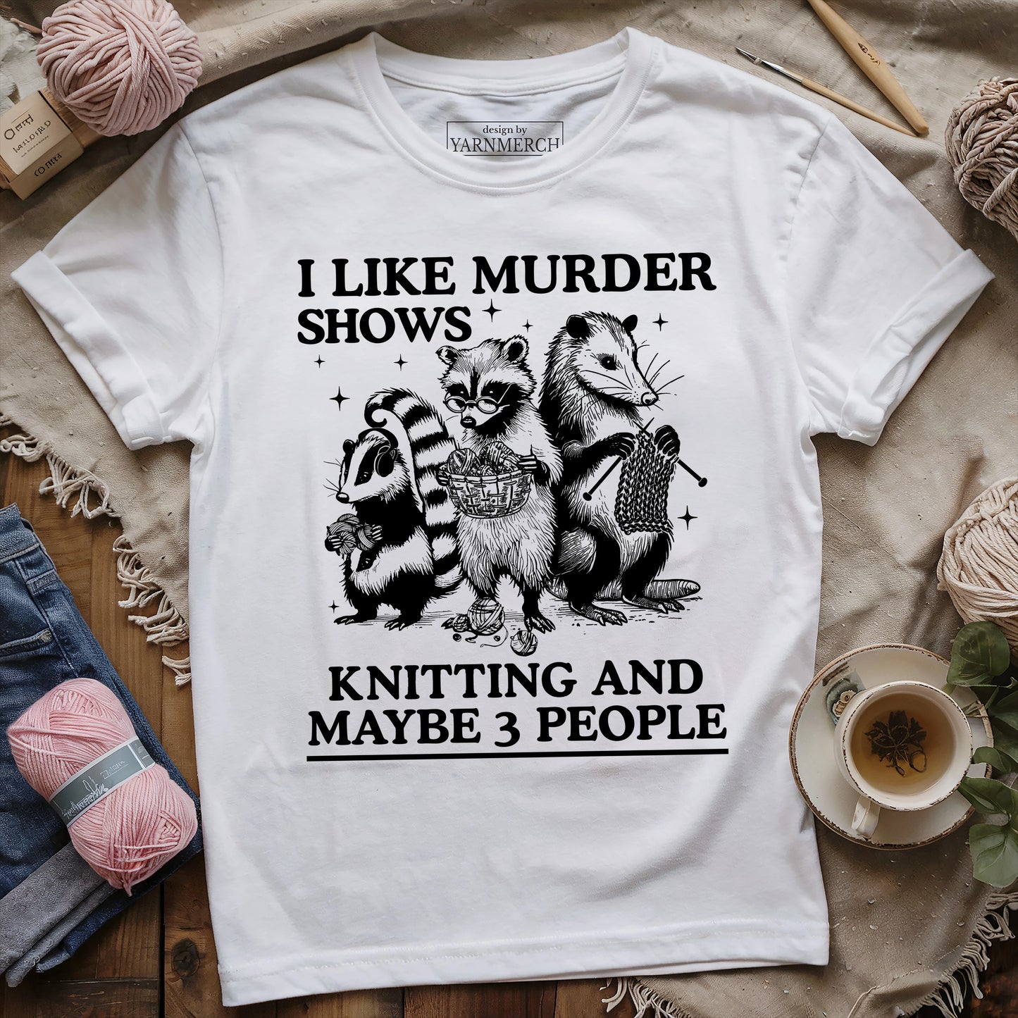 Knitting & Maybe 3 People T-shirt