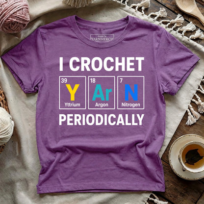I Crochet Yarn Periodically T-shirt