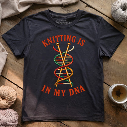 Knitting Is In My DNA T-shirt
