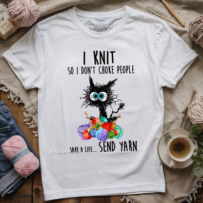 Knit So I Don’t Choke People T-shirt