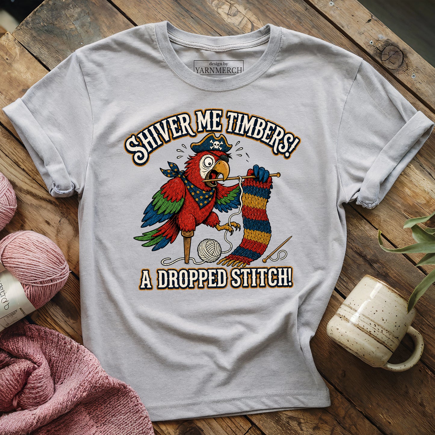 Shiver Me Timbers! A Dropped Stitch! T-shirt