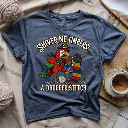 Shiver Me Timbers! A Dropped Stitch! T-shirt