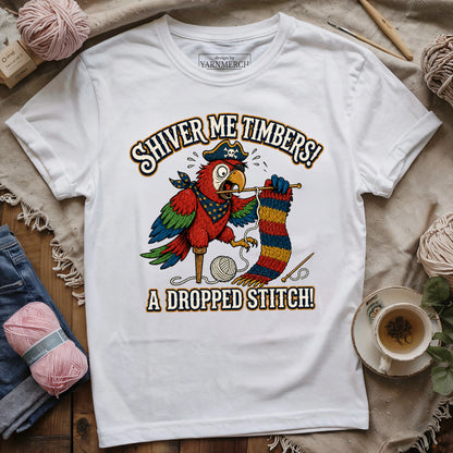 Shiver Me Timbers! A Dropped Stitch! T-shirt