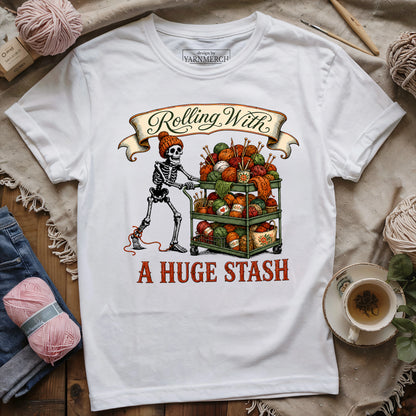 Rolling With A Huge Stash T-shirt