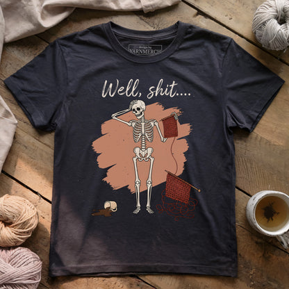 Well, shit...T-shirt