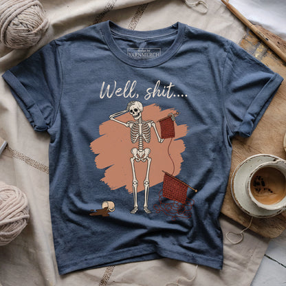 Well, shit...T-shirt