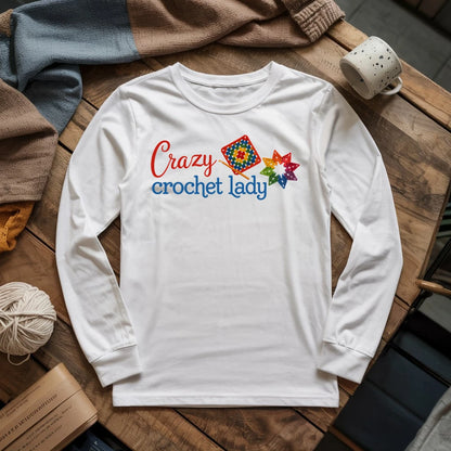 Crazy Crochet Lady Long Sleeve T-shirt