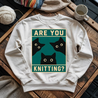 Are U Knitting Sweatshirt